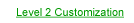 Level 2 GrayBox Customization