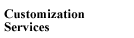 Customization Services