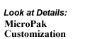 Look at Details for MicroPak Customization