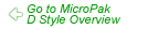 Go to MicroPak D Style Overview